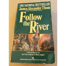 Follow The River - James Alexander Thom - Novel Based On Mary Ingles - £6.32 GBP