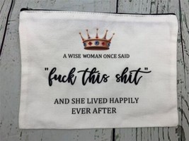 A Wise Woman Once Said F This Fun Birthday Gifts Women Makeup Travel Case Bag - £18.82 GBP