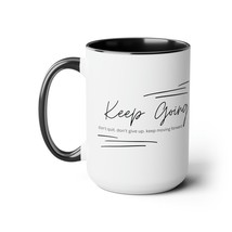 Accent Ceramic Coffee Mug 15oz - Keep Going Don&#39;t Give Up - Inspirational Motiva - £14.98 GBP
