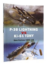 Donald Nijboer P-38 LIGHTNING VS KI-61 TONY New Guinea 1943-44 1st Edition 1st P - $54.95