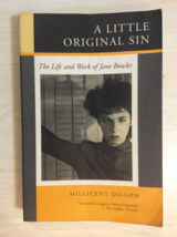 A Little Original Sin By Millicent Dillon - Softcover Life &amp; Work Of Jane Bowles - £10.20 GBP