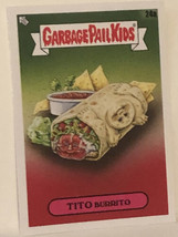 Tito Burrito Garbage Pail Kids trading card 2021 - £1.61 GBP