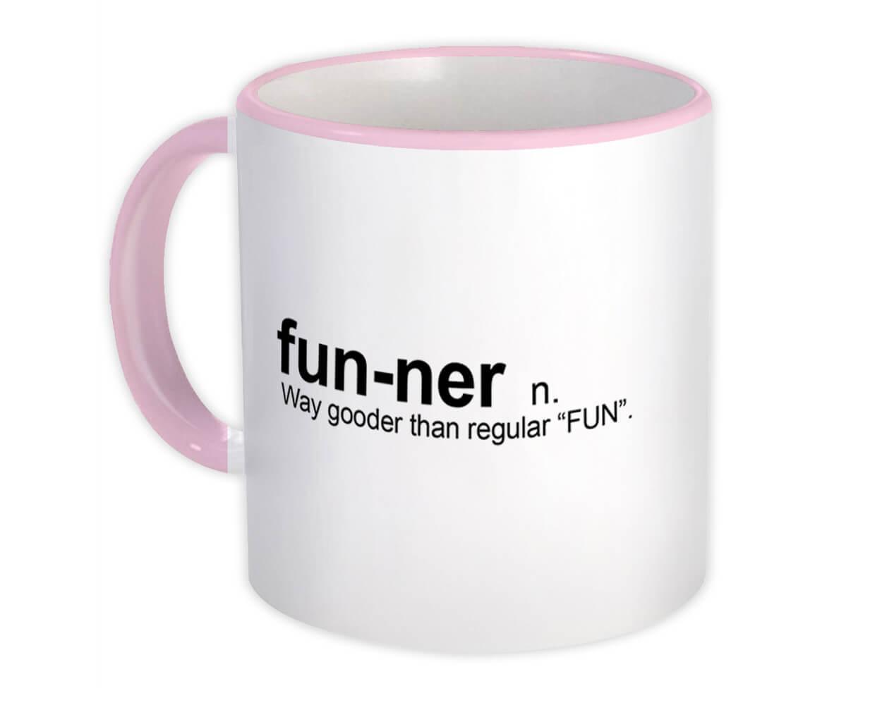 Funner : Gift Mug Urban Dictionary Definition Fun Quote Cool Item image 11