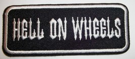 Hell on Wheels~Motorcycle Biker~Embroidered Patch~3 1/2&quot; 1 1/2&quot;~Iron Sew - £3.08 GBP