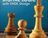 Fundamentals of Digital Logic with VHDL Design by Zvonko Vranesic with C... - $24.89