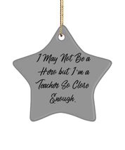 Inspire Teacher Gifts, I May Not Be a Hero but I&#39;m a Teacher So Close Enough., T - £13.32 GBP