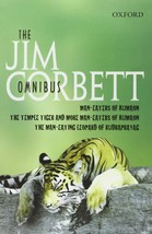 1991 HC The Jim Corbett Omnibus: &quot;Man-eaters of Kumaon&quot;, &quot;Man-eating Leopard o.. - £11.66 GBP