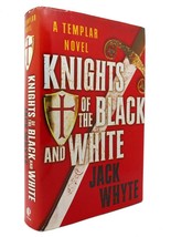 Jack Whyte Knights Of The Black And White 1st Edition 1st Printing - £38.50 GBP