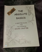 Absolute Basics, Written Class for Aspiring Gourd Crafter, SIGNED - £11.67 GBP