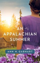 An Appalachian Summer [Paperback] Ann H. Gabhart - £3.88 GBP