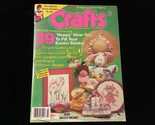 Crafts Magazine March 1986 Hoppy How To’s To Fill Your Easter Basket - £7.92 GBP