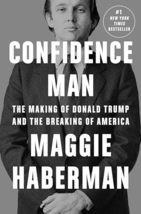 Confidence Man: The Making of Donald Trump and the Breaking of America [Hardcove - $12.86