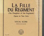 Donizetti La Fille Du Regiment Vocal Score (The Daughter of the Regiment... - £19.48 GBP