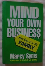 Mind Your Own Busine$$ And Keep It In The Family Marc Syms Hardcover - £5.82 GBP