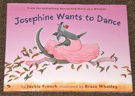 Josephine Wants to Dance by Jackie French and Bruce Whatley - £3.51 GBP