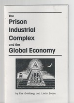 The Prison Industrial Complex &amp; The global Economy by Eve Goldberg &amp; Linda Evans - £7.82 GBP