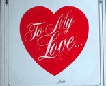 To My Love [Vinyl] - $9.99