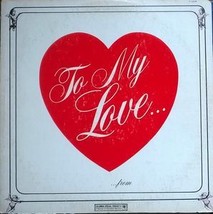 To My Love [Vinyl] - £7.85 GBP