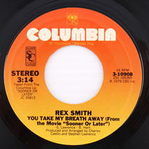 Rex Smith – You Take My Breath Away / You&#39;re Never Too Old to Roll - 45 rpm - $5.32