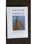 Abroad in America : literary discovers of the New World from the past 50... - $70.73 MXN