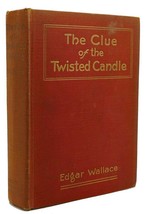 Edgar Wallace The Clue Of The Twisted Candle 1st Edition 1st Printing - £135.96 GBP