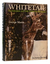 George Mattis WHITETAIL Fundamentals and Fine Points for the Hunt 1st Edition 8t - £43.77 GBP