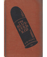 Western: The Blue-Eyed Kid By E. B. Mann ~ HC 1932 - £4.69 GBP