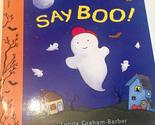 Say Boo! Graham-Barber, Lynda - $2.93