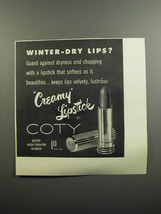 1952 Coty Creamy Lipstick Ad - Winter-dry lips? - $18.49