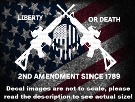 Liberty Or Death 2nd Amendment Since 1789 AR15 Decal US Made US Seller - £5.37 GBP+