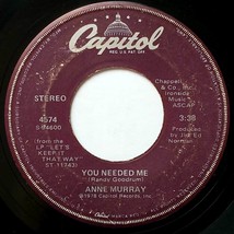 Anne Murray: &quot;You Needed Me&quot; / &quot;I Still Wish The Very Best For You&quot; 7&quot; 4... - $1.13