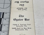 Matchbook Cover  The Oyster Bar  restaurant Sarasota-Clearwater FL. gmg ... - £9.88 GBP