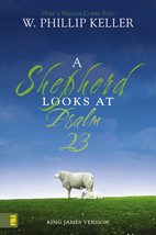 A Shepherd Looks at Psalm 23: King James Version [Paperback] Keller, W. ... - £8.29 GBP