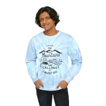 Custom Tie-Dye Unisex Sweatshirt: &quot;The Mountains are Calling and I Must Go&quot; - £47.58 GBP+