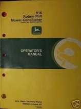 John Deere 915 Rotary Roll Mower Conditioner Operator's Manual s/n 123001-132050 - $10.00