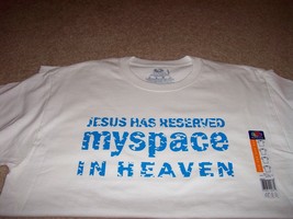 Jesus has reserved MYSPACE......T-Shirt ! - £6.29 GBP