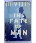 THE FATE OF MAN  H. G. Wells 1st Edition - Signed By H. G. Wells - - $686.00