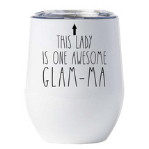 This Lady is One Awesome Glam-Ma Tumbler 12oz Funny Wine Glass Xmas Gift For Mom - £18.15 GBP