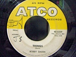 Bobby Darin-Things / Jailer Bring Me Water-45rpm-1962-VG - £2.37 GBP