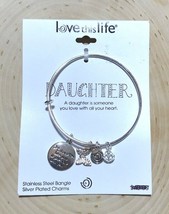 Love This Life Daughter Bangle Charm Bracelet Stainless Steel Nwt $40 - £10.22 GBP