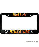 Thats My Ninja Way Anime Aluminum Car License Plate Frame - $23.70