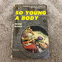 So Young A Body Mystery Paperback Book by Frank Bunce Pocket Book 1951 - £9.58 GBP