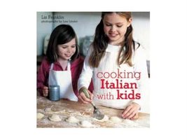 Cooking Italian With Kids Franklin, Liz and Linder, Lisa - £15.66 GBP