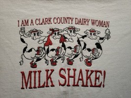 Vintage I Am A Clark County Dairy Woman &quot;MILK SHAKE&quot; Single Stitch T Shirt XL - £62.05 GBP