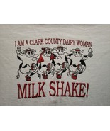 Vintage I Am A Clark County Dairy Woman &quot;MILK SHAKE&quot; Single Stitch T Shi... - £62.27 GBP