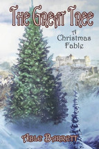 The Great Tree : A Christmas Fable by Able Barrett 2022 SIGNED Paperback - $17.99