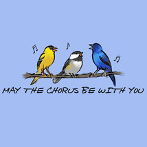 Chorus T-shirt S M L XL 2XL Be With You NWT Choir Bird Cotton Unisex - €17,67 EUR