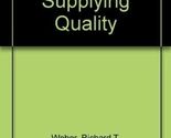Buying and Supplying Quality - $7.69