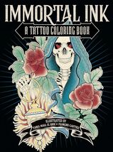 Immortal Ink: A Tattoo 45 Page Coloring Book New - $9.69