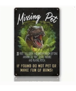 Dinosaur Tyrannosaurus Rex Metal Wall Sign Missing Lost Pet Kids Room - $19.35